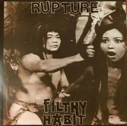 Rupture : Filthy Habit